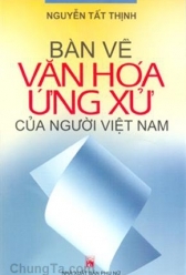 Bàn về văn hóa ứng xử của người Việt Nam