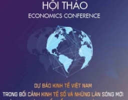 Hội thảo: Dự báo kinh tế Việt Nam trong bối cảnh kinh tế số và những làn sóng mới - Thích nghi và chuyển đổi phương thức kinh doanh