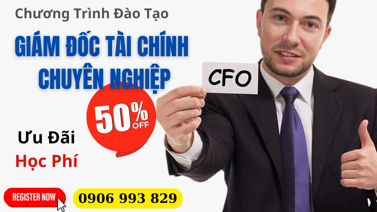 CFO – Giám đốc Tài chính chuyên nghiệp